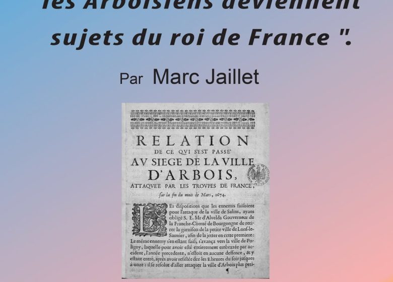 Le siège d’Arbois de 1674