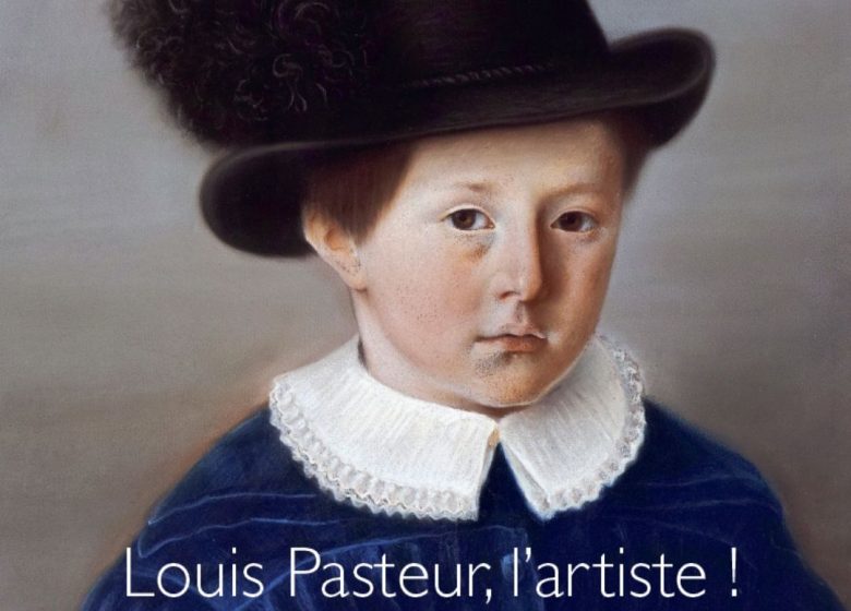 Louis Pasteur, l’Artiste !